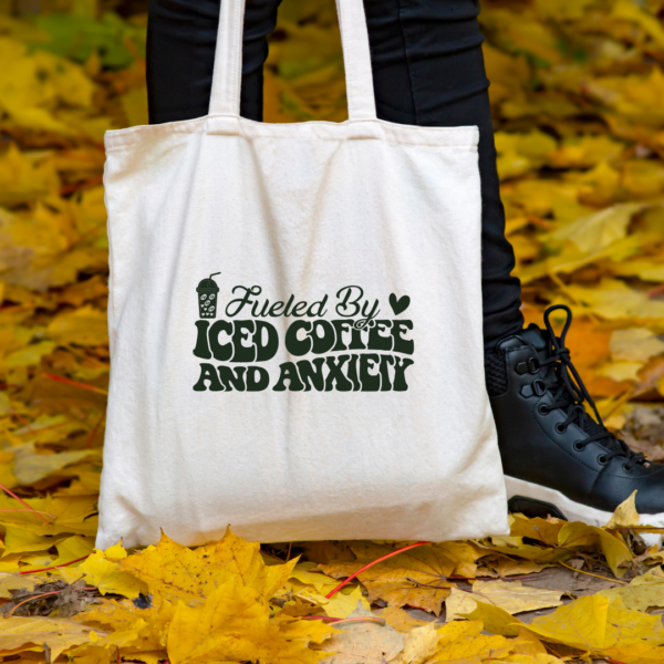 Fueled by Iced Coffee and Anxiety Tote – Humorous Gift for Coffee Lovers - Image 5