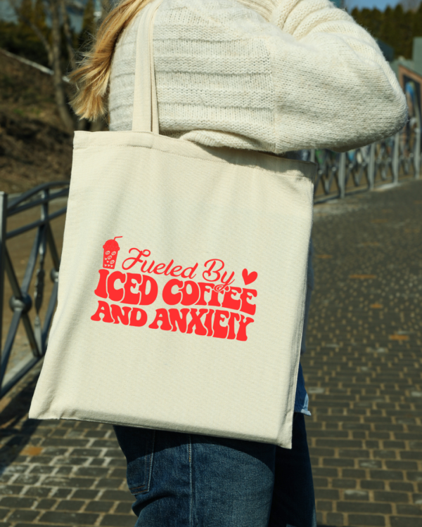 Fueled by Iced Coffee and Anxiety Tote – Humorous Gift for Coffee Lovers - Image 4