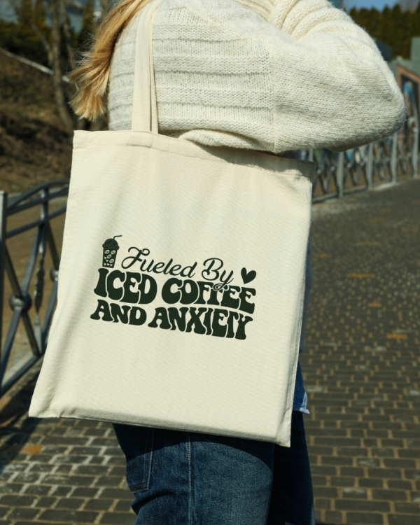 Fueled by Iced Coffee and Anxiety Tote – Humorous Gift for Coffee Lovers - Image 2