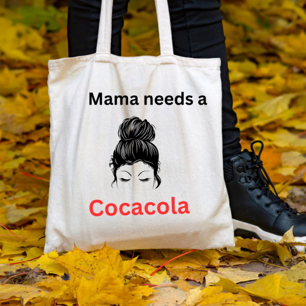 Mama Needs a CocaCola Tote – Perfect Gift for Moms Who Love Coke - Image 5