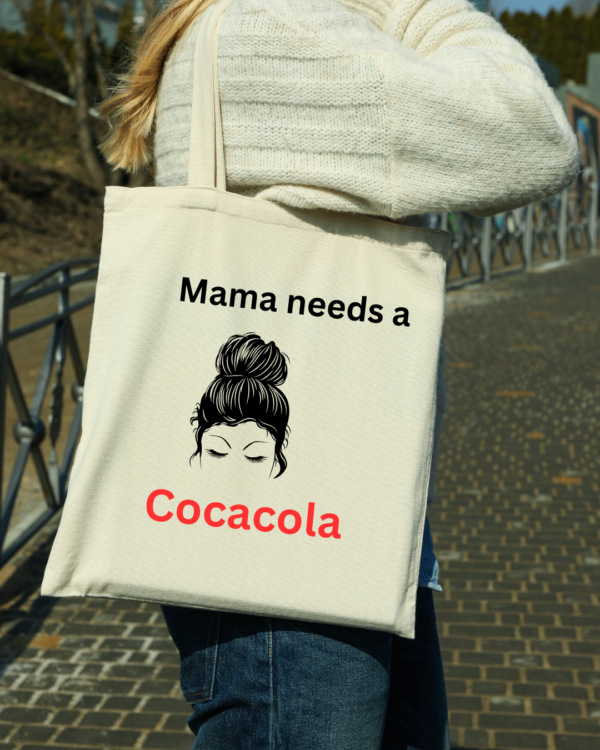 Mama Needs a CocaCola Tote – Perfect Gift for Moms Who Love Coke - Image 2